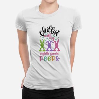 Happy Easter Cute Bunny Chilling With My Eighth Grade Peeps Teachers Gift Ladies Tee - Seseable