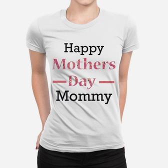 Happy Mothers Day Mommy Ladies Tee - Seseable