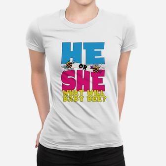 He Or She What Will Baby Bee Gender Reveal Shirt Mom Dad Ladies Tee - Seseable