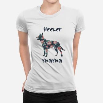 Heeler Mama Australian Cattle Dog Lover Mom Mother Day Shirt Ladies Tee - Seseable