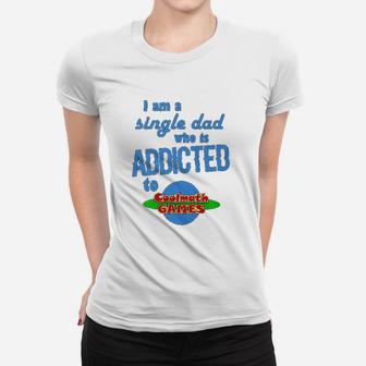 I Am A Single Dad Who Is Addicted To Cool Math Games Ladies Tee - Seseable