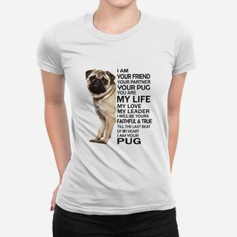 I Am Your Friend Your Partner Pug Ladies Tee - Seseable