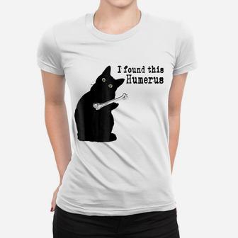 I Found This Humerus Cats Humorous Cat Lovers Ladies Tee - Seseable
