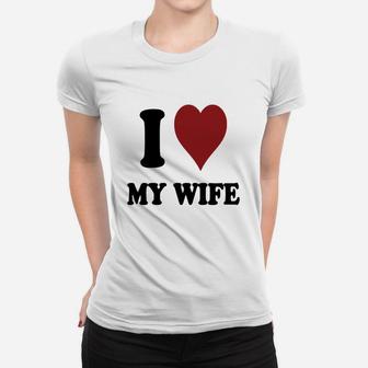 I Heart My Wife T-shirts Ladies Tee - Seseable