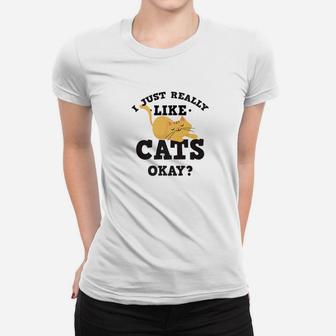 I Just Really Like Cats Funny Quote For Cat Lovers Ladies Tee - Seseable