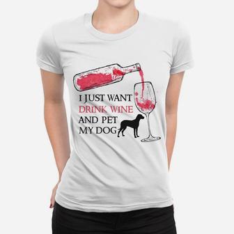 I Just Want To Drink Wine And Pet My Dog Pet Lovers Ladies Tee - Seseable