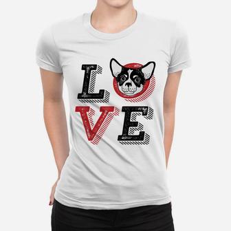 I Love French Bulldog Animal Lover Puppies Mom Dad Ladies Tee - Seseable