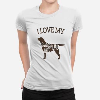 I Love My Chocolate Lab Cute Labrador Dog Ladies Tee - Seseable