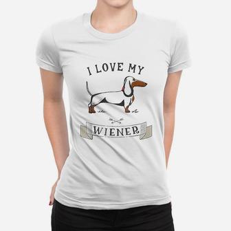 I Love My Dachshund Weiner Dog Funny Dachshund Ladies Tee - Seseable
