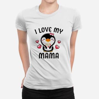 I Love My Mama With Cute Penguin And Hearts Ladies Tee - Seseable