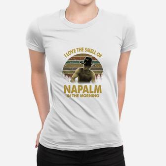 I Love The Smell Of Napalm In The Morning Vintage Ladies Tee - Seseable