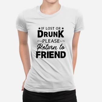 If Lost Or Drunk Please Return To Friend Ladies Tee - Seseable