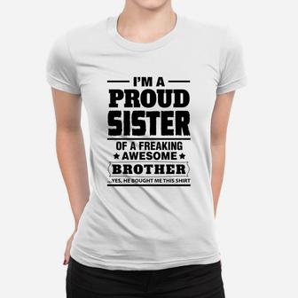 Im A Proud Sister Of A Freaking Awesome Brother Ladies Tee - Seseable