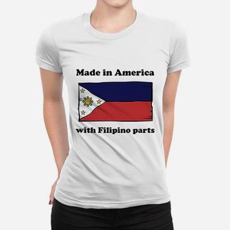 Made In America With Filipino Parts Funny Philippines Flag Women T-shirt - Seseable
