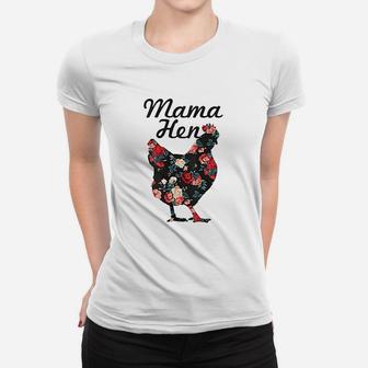 Mama Hen Funny Mothers Day Chicken Mom Farmer Farm Gift Ladies Tee - Seseable
