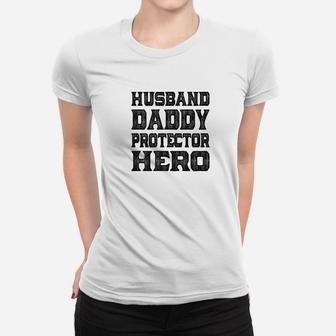 Mens Family Fathers Day Husband Daddy Protector Hero Father Dad Ladies Tee - Seseable