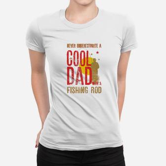 Mens Never Underestimate A Cool Dad With A Fishing Rod Gift Premium Ladies Tee - Seseable