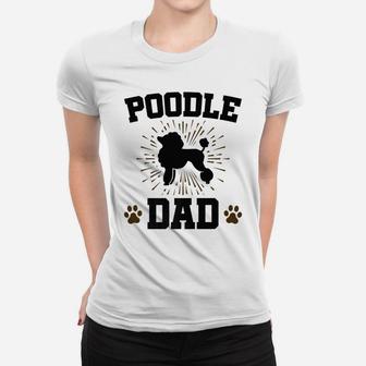 Mens Poodle Dad Poodles Dog Gifts For Men Ladies Tee - Seseable