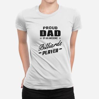 Mens Proud Dad Of An Awesome Billiards Player For Men Ladies Tee - Seseable