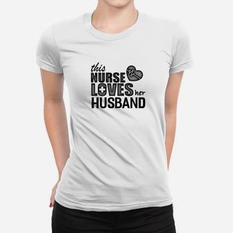 Mens This Nurse Loves Her Husband Couple Ladies Tee - Seseable