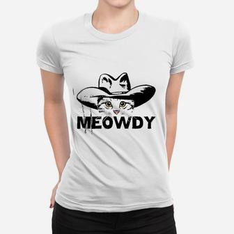 Meowdy Funny Mashup Between Meow And Howdy Cat Meme Ladies Tee - Seseable