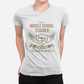 Middle School Teacher - What Is Your Superpower Ladies Tee - Seseable