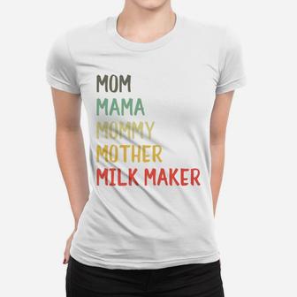 Mommy Mom Mama Mommy Mother Milk Maker Ladies Tee - Seseable