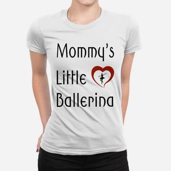 Mommys Little Ballerina Ladies Tee - Seseable