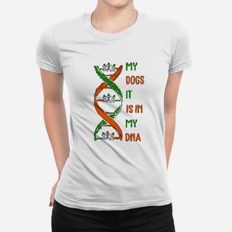 My Dogs It Is In My Dna Ladies Tee - Seseable