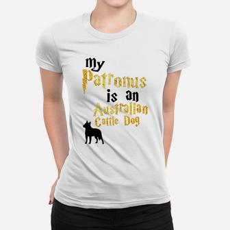 My Patronus Is An Australian Cattle Dog Australian Cattle Ladies Tee - Seseable