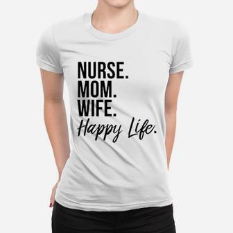 Nurse Mom Wife Happy Life Baseball Mothers Day Ladies Tee - Seseable