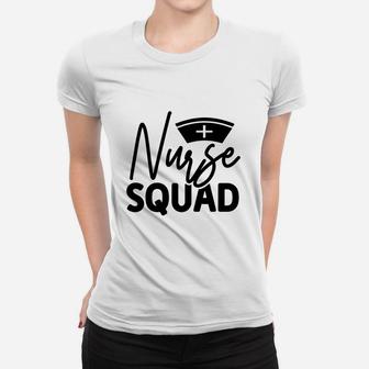 Nurse Squad Gift For Cool Nurse Graduation Gift Women T-shirt - Seseable