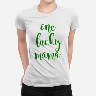 One Lucky Mama Cute Script St Patricks Day Moms Ladies Tee - Seseable