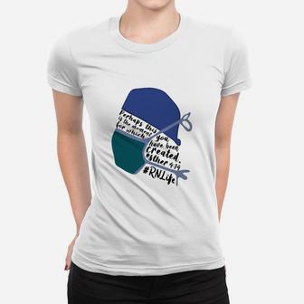 Perhaps This Is The Moment Registered Nurse Rn Ladies Tee - Seseable