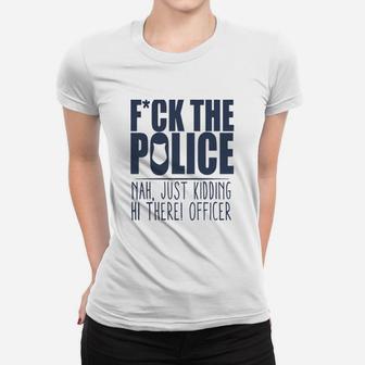 Police Fck The Police Ladies Tee - Seseable