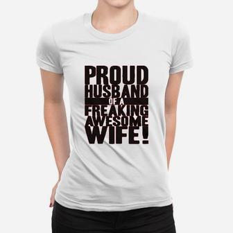 Proud Husband Of A Freaking Awesome Wife Funny Ladies Tee - Seseable