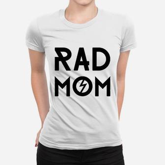 Rad Mom Ladies Tee - Seseable