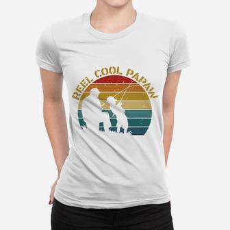 Reel Cool Papaw Cool Fishing Dad Gift Idea Women T-shirt - Seseable
