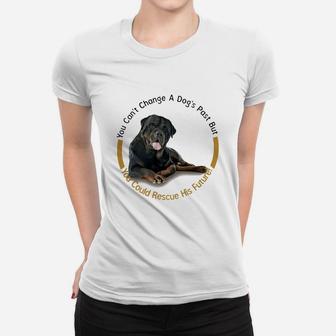 Rescue A Rottweilers Future Dog Lovers Ladies Tee - Seseable