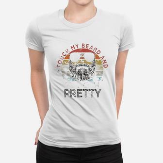 Retro Vintage Funny Touch My Beard And Tell Me I Am Pretty Ladies Tee | Seseable UK