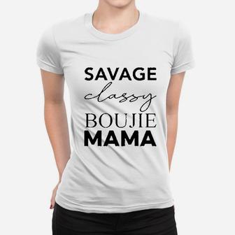 Savage Classy Bougie Mama Ladies Tee - Seseable