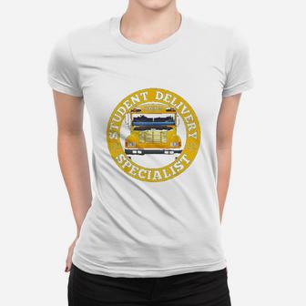 School Bus Driver Student Delivery Specialist Women T-shirt - Seseable