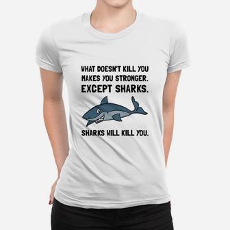 Sharks Will Kill You Ladies Tee - Seseable