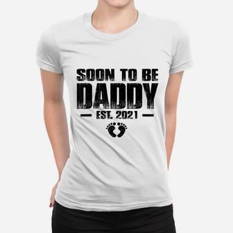 Soon To Be Daddy 2021 Expecting Dad Gifts Vintage New Papa Ladies Tee - Seseable