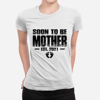 Soon To Be Mother 2021 Expecting Mommy Gifts Ladies Tee - Seseable