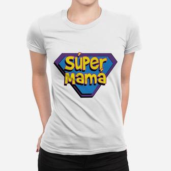 Spanish Mom Gift Super Mama Super Hero Ladies Tee - Seseable