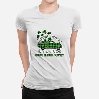 Special Delivery Hugs And Kisses Online Teacher Support St Patricks Day Teaching Job Ladies Tee - Seseable