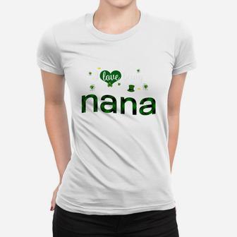 St Patricks Day Cute Shamrock I Love Being Nana Heart Family Gifts Ladies Tee - Seseable