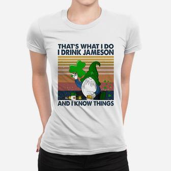 St Patricks Day Drink Jameson And Know Things Ladies Tee - Seseable