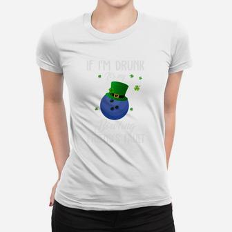 St Patricks Day Leprechaun Hat If I Am Drunk It Is My Bowling Friends Fault Sport Lovers Gift Ladies Tee - Seseable